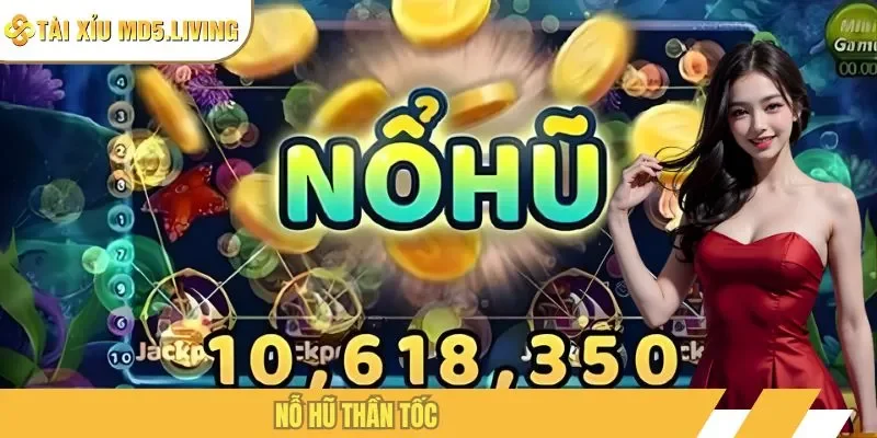 Nổ hũ thần tốc